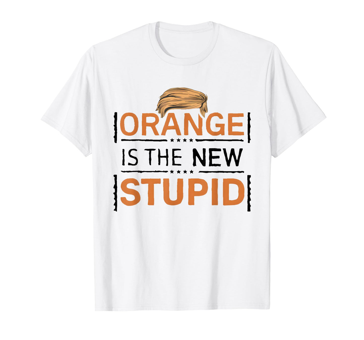 Orange Is The New Stupid Trump Joke T-Shirt