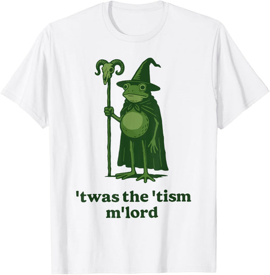 Frog Witch Twas The Tism M'Lord T-Shirt