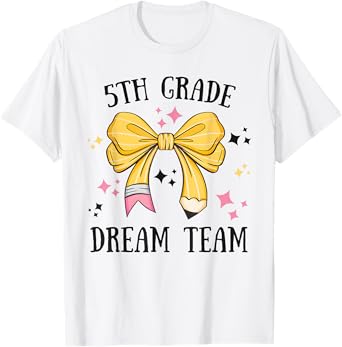 Fifth Grade Dream Team Back To School 5th Grade Teacher T-Shirt