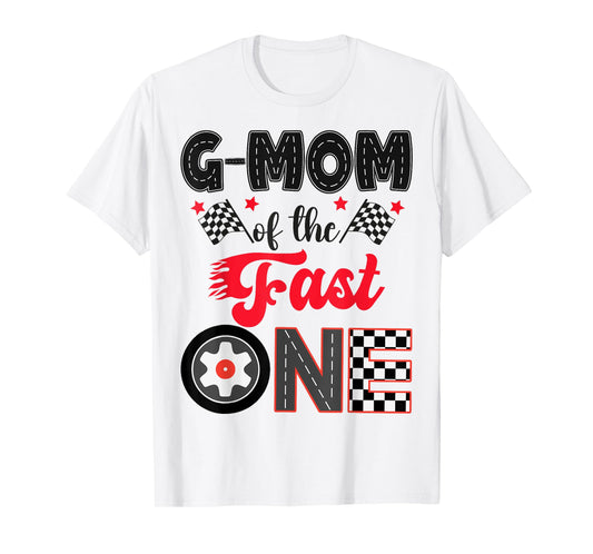 G-Mom Of The Fast One Car Racing Dad 1St Birthday Boy T-Shirt