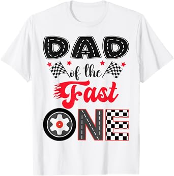 Dad Of The Fast One Car Racing Dad 1St Birthday Boy T-Shirt