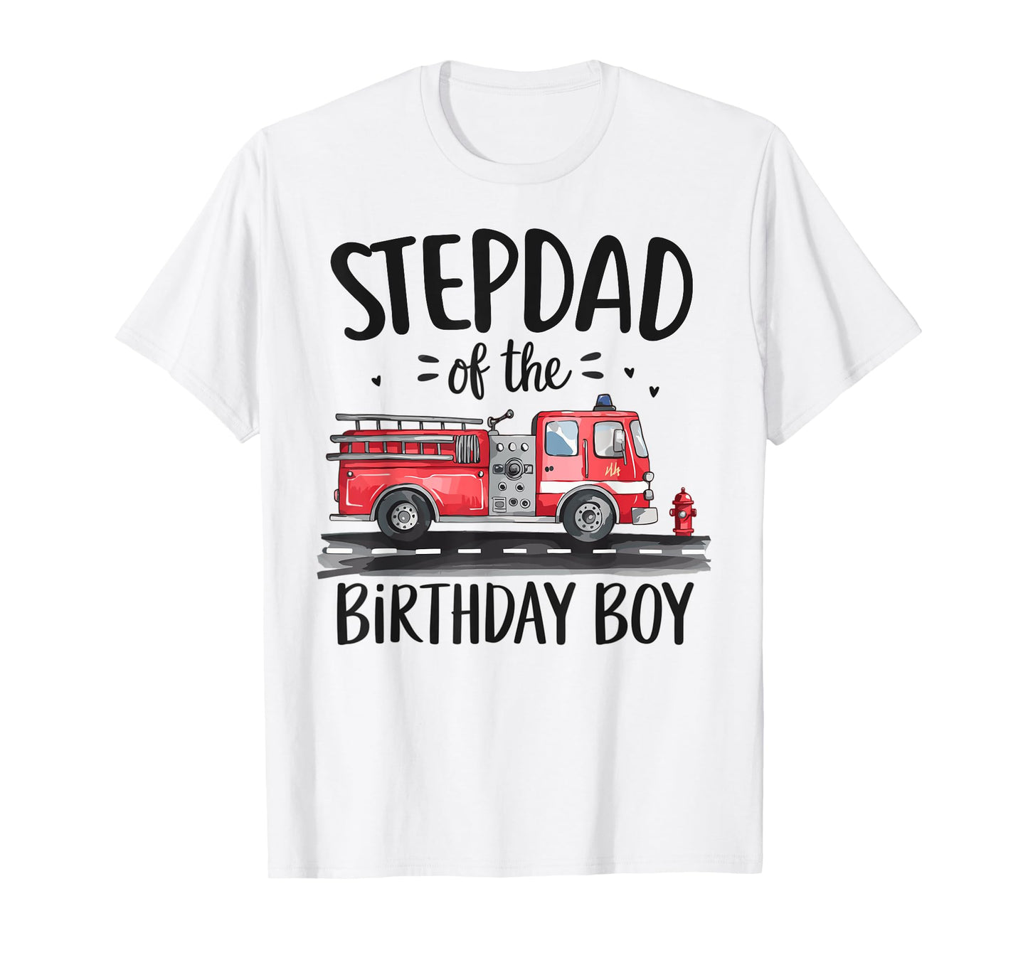 Stepdad of the Birthday Boy Fire Truck Firefighter Dad Bday T-Shirt