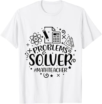 Problem Solver Math Teacher Funny School Teacher T-Shirt