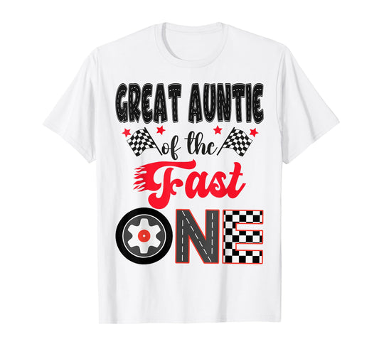 Great Auntie Of The Fast One Car Racing Dad 1St Birthday Boy T-Shirt