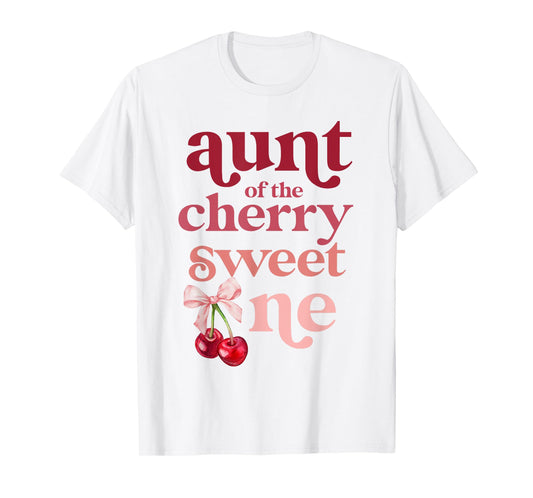 Aunt of the Cherry Sweet One Coquette First Birthday 1st T-Shirt