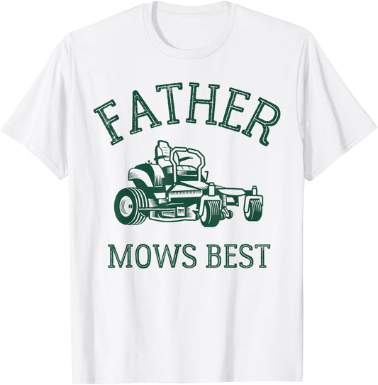 Father Mows Best Funny Riding Mower Retro Mowing Dad Gift T-Shirt