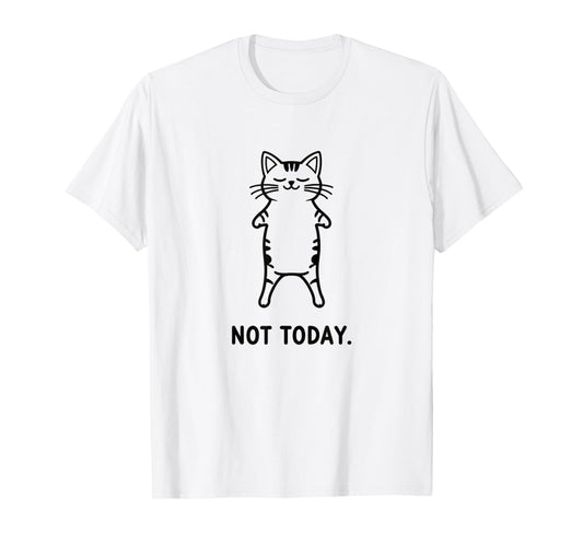 Nope Not Today Funny Lazy Cat Sarcastic Saying T-Shirt