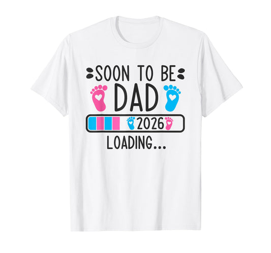 Soon to Be Dad 2026 Loading Pregnancy Announcement 2026 T-Shirt