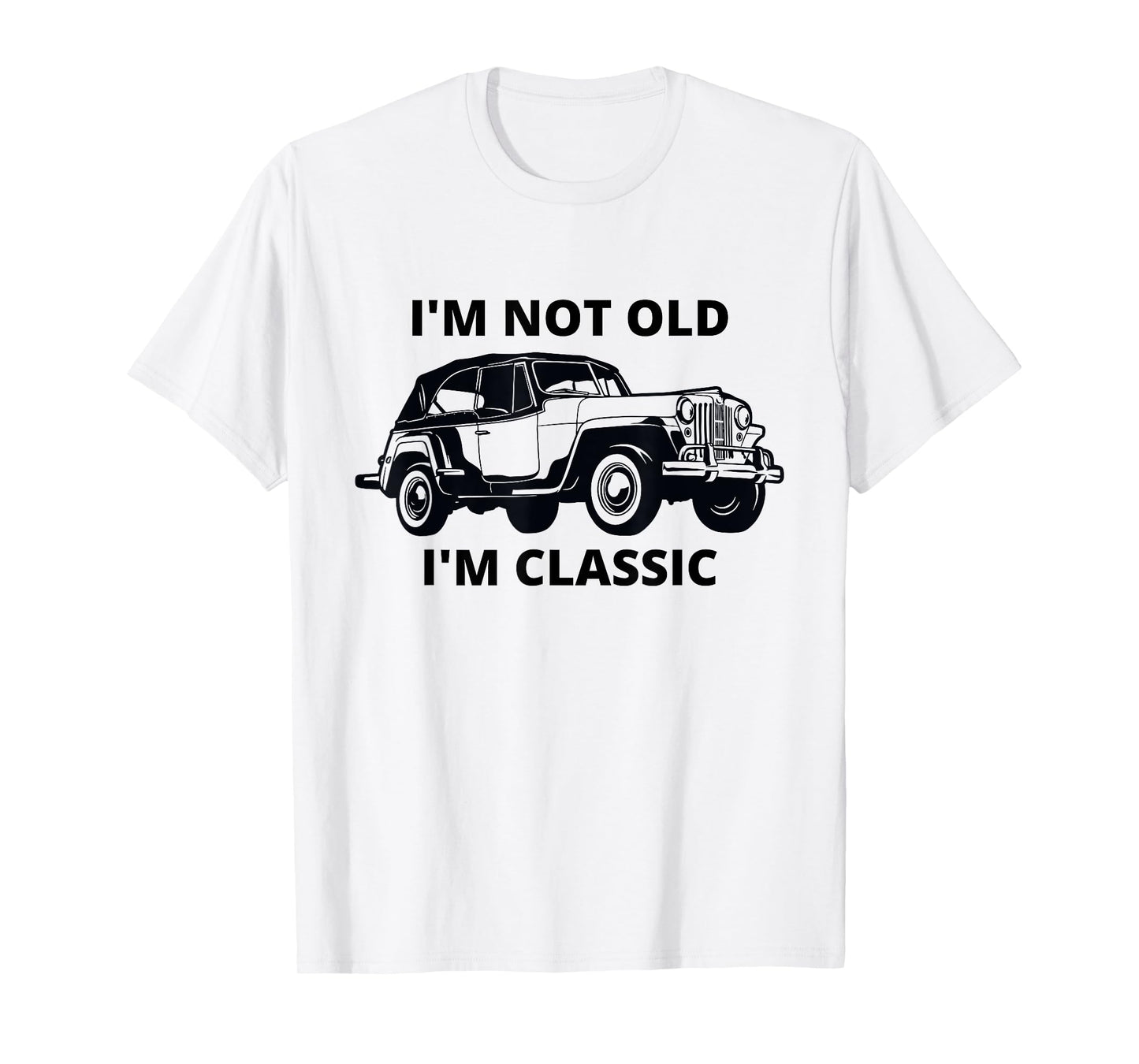 Willys I'm not old I'm classic mobster car T-Shirt