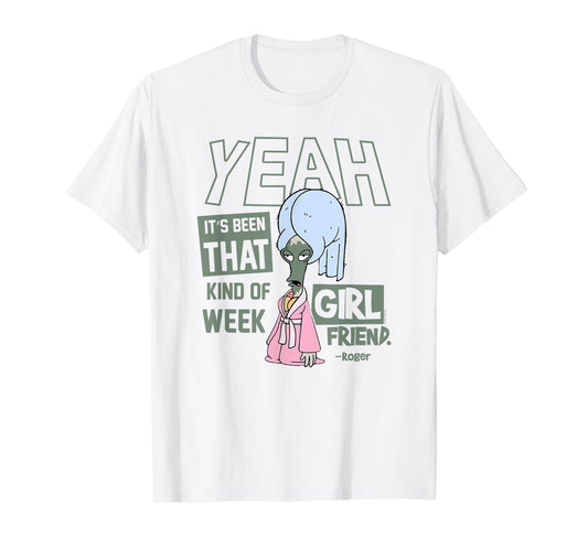 American Dad Been That Kind of Week Roger Self-Care Cartoon T-Shirt