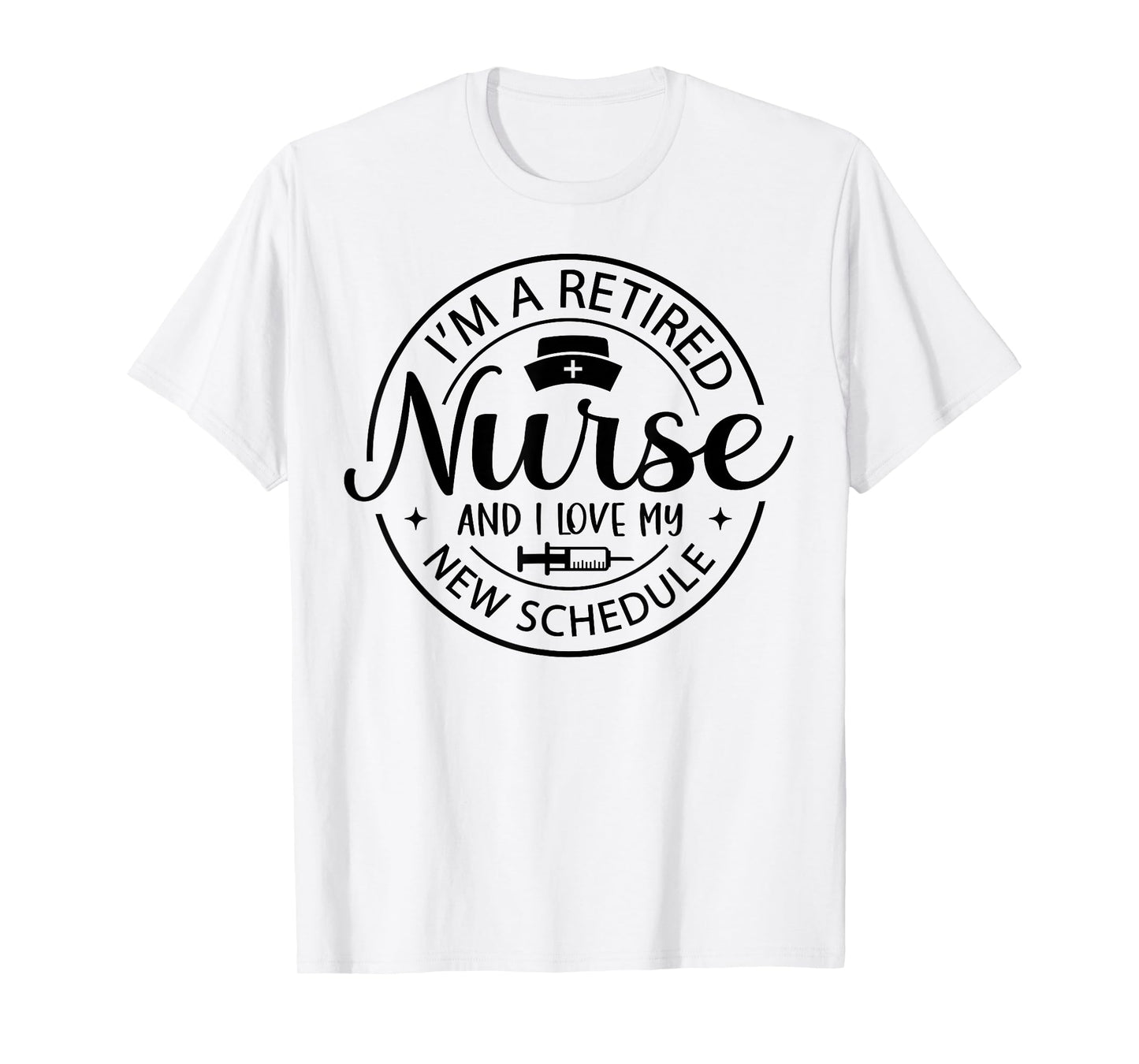 Womens Retired Nurse Nursing Retirements My New Schedule T-Shirt
