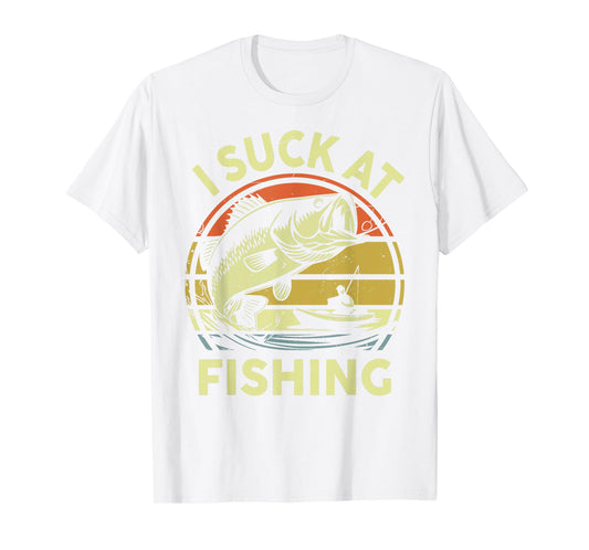 Funny Dad I Suck At Fishing Shirt Men Bass Fish Adult Humor T-Shirt