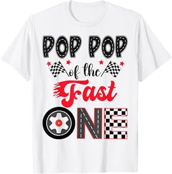 Pop Pop Of The Fast One Car Racing Dad 1St Birthday Boy T-Shirt
