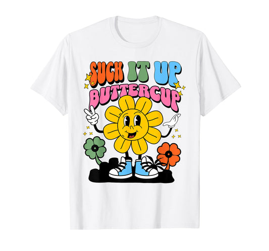 Womens Retro Suck It Up Buttercup Rainbow Buttercup Flower T-Shirt