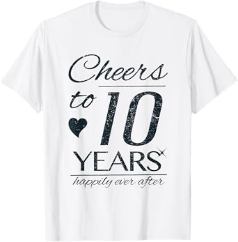 Cheers To 10 Years Married Couples 10th Wedding Anniversary T-Shirt