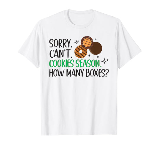Cookie Dealer Scout for Girls Sorry Can't Cookie Season Kids T-Shirt