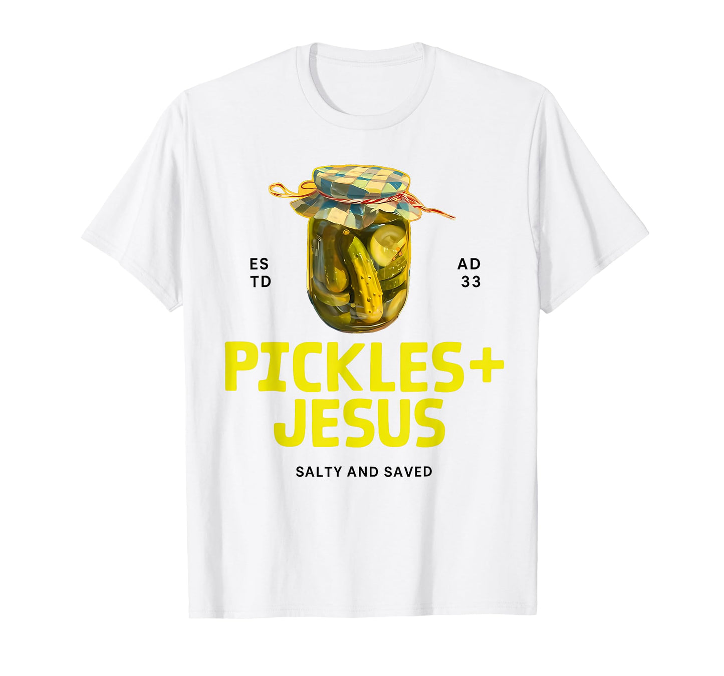 Pickles Jesus Salty and Saved Christian Apparel Gifts T-Shirt