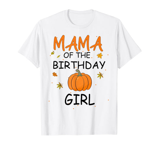 Mama of the Birthday Girl Pumpkin 1st Birthday Family T-Shirt