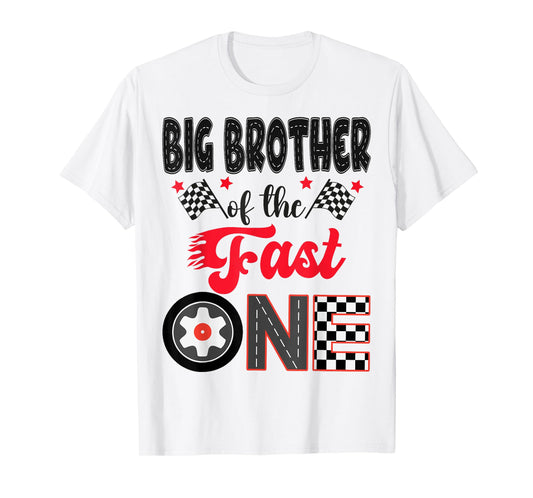Big Brother Of The Fast One Car Racing Dad 1St Birthday Boy T-Shirt