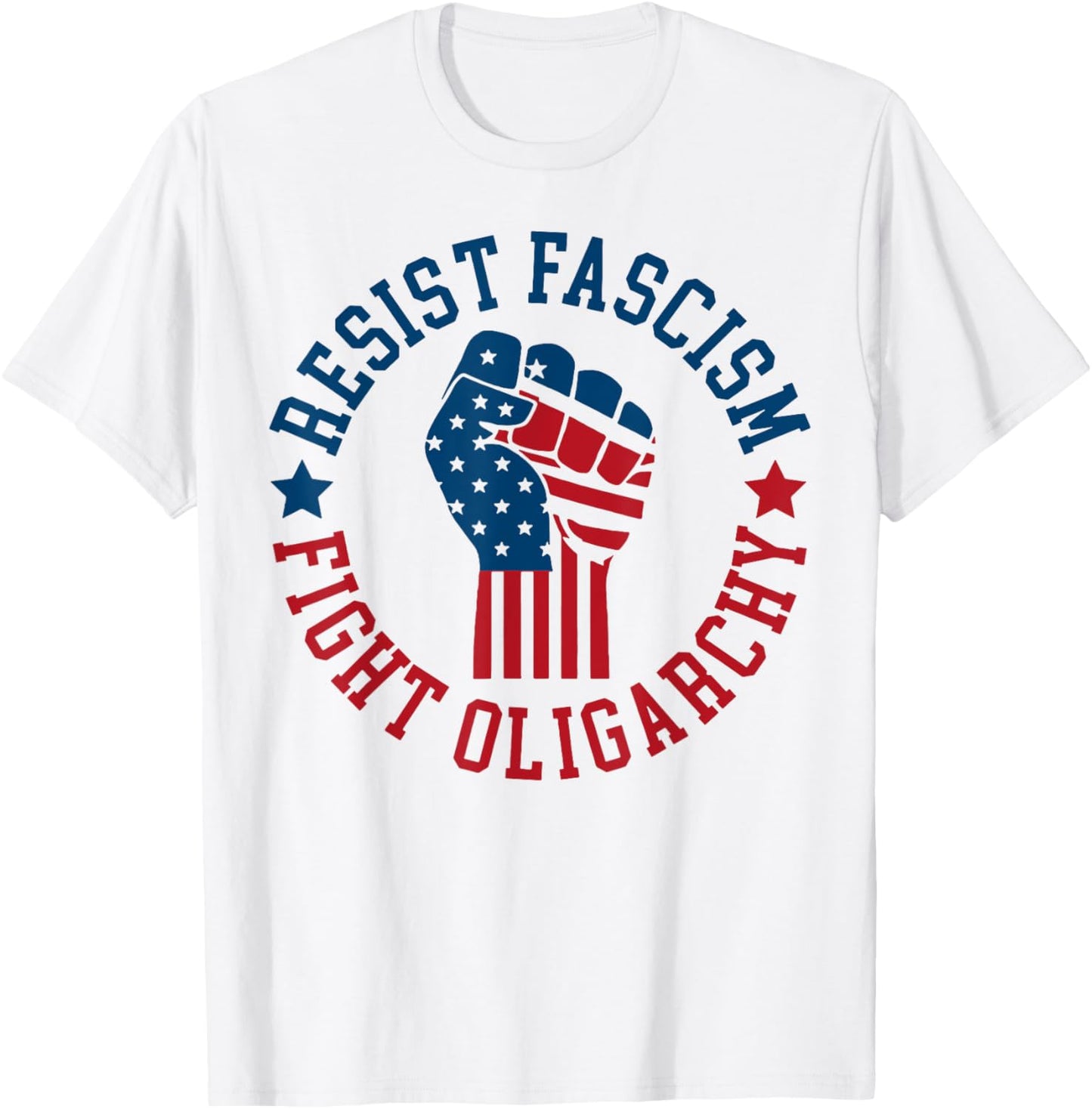 Resist Fascism Fight Oligarchy T-Shirt