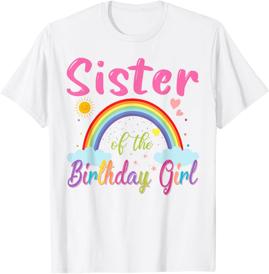 Sister Of The Birthday Girl Rainbow Birthday Matching Family T-Shirt