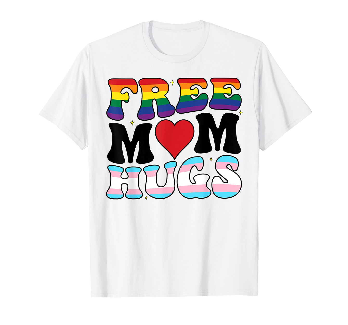 Free Mom Hugs Pride Month LGBTQ Transgender Support Groovy T-Shirt