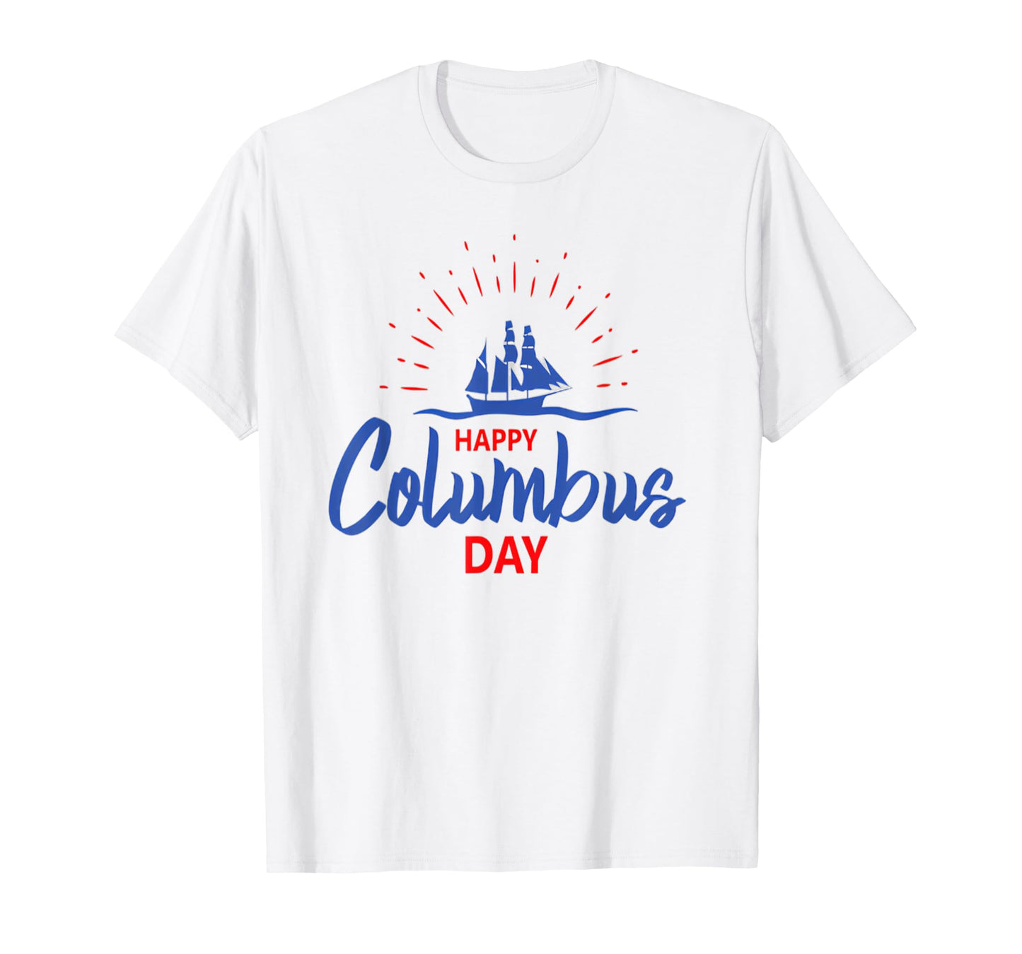 Columbus day Shirt for Men and Women T-Shirt