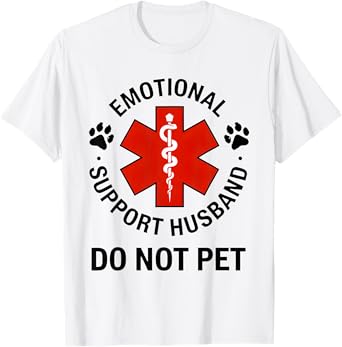 emotional support husband do not pet T-Shirt