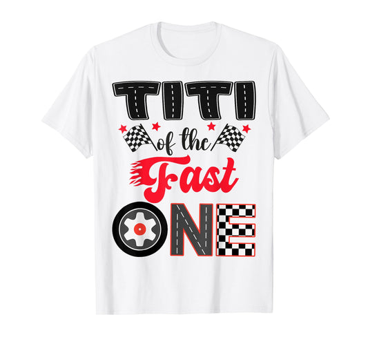 Titi Of The Fast One Car Racing Dad 1St Birthday Boy T-Shirt