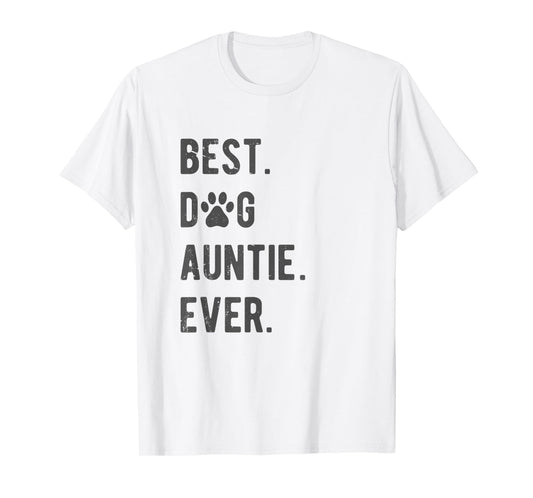 Best Dog Auntie Ever Women's Dog Auntie T-Shirt