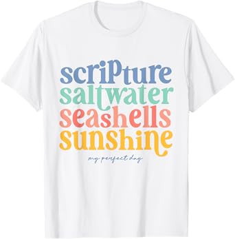 Scripture Saltwater Seashells Sunshine My Perfect Day Retro T-Shirt