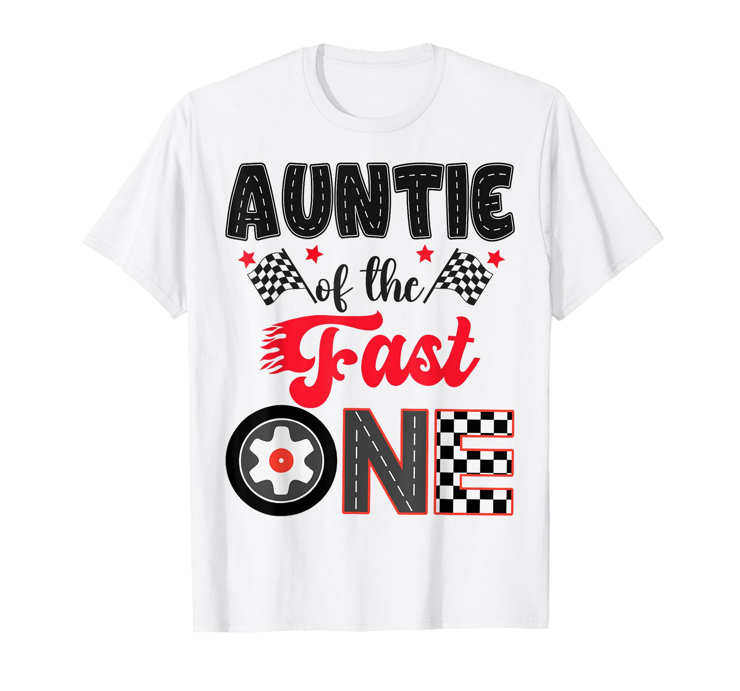 Auntie Of The Fast One Car Racing Dad 1St Birthday Boy T-Shirt
