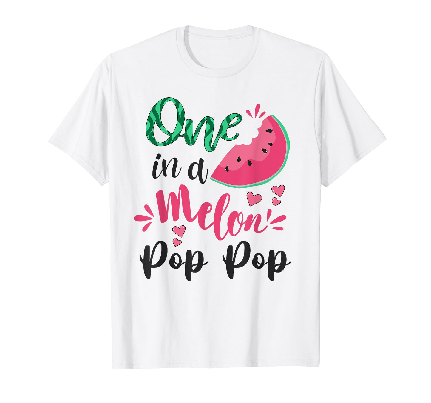 One In A Melon Pop Pop Funny Grandpa Watermelon Themed T-Shirt