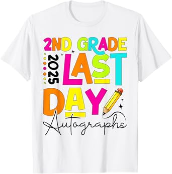 2025 Last Day of School Autograph 2nd Grade Graduation T-Shirt