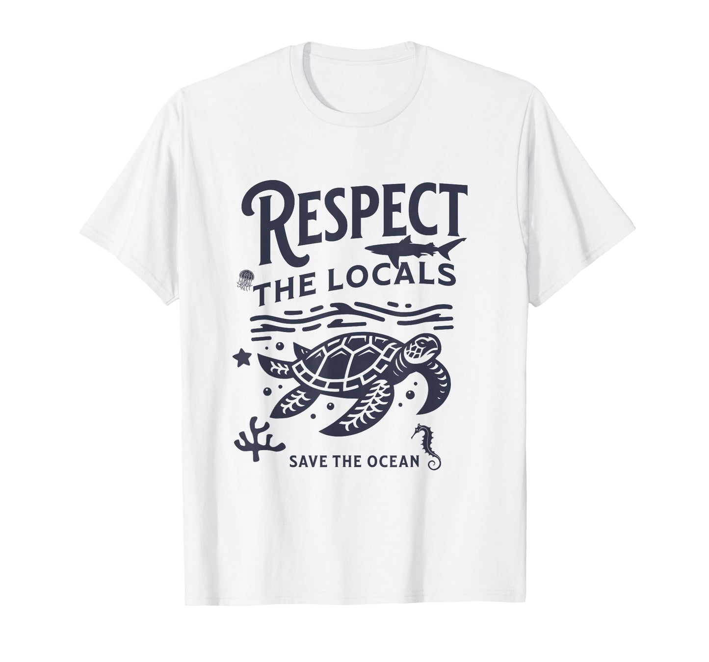 Respect Locals Save the Ocean Retro Animal Lover Tee T-Shirt