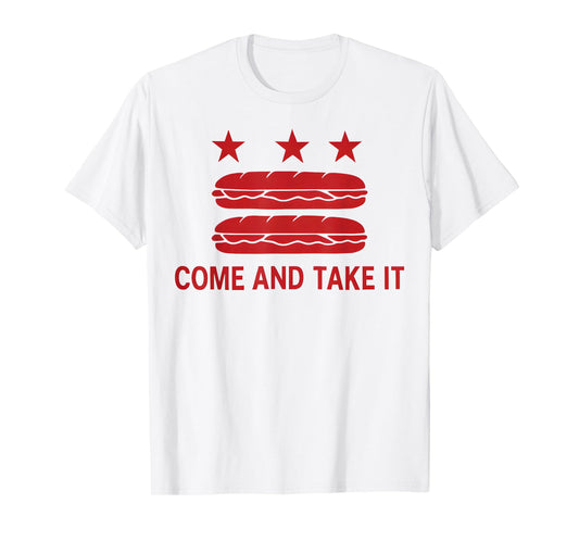 Come and Take It DC Flag Sandwich Funny Political T-Shirt