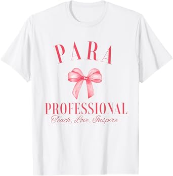 Coquette Bow Paraprofessional School Para Squad Teacher Aide T-Shirt for Men Women Girls Kids