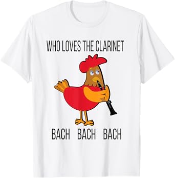 Who Loves the Clarinet Bach Bach Bach Funny Chicken