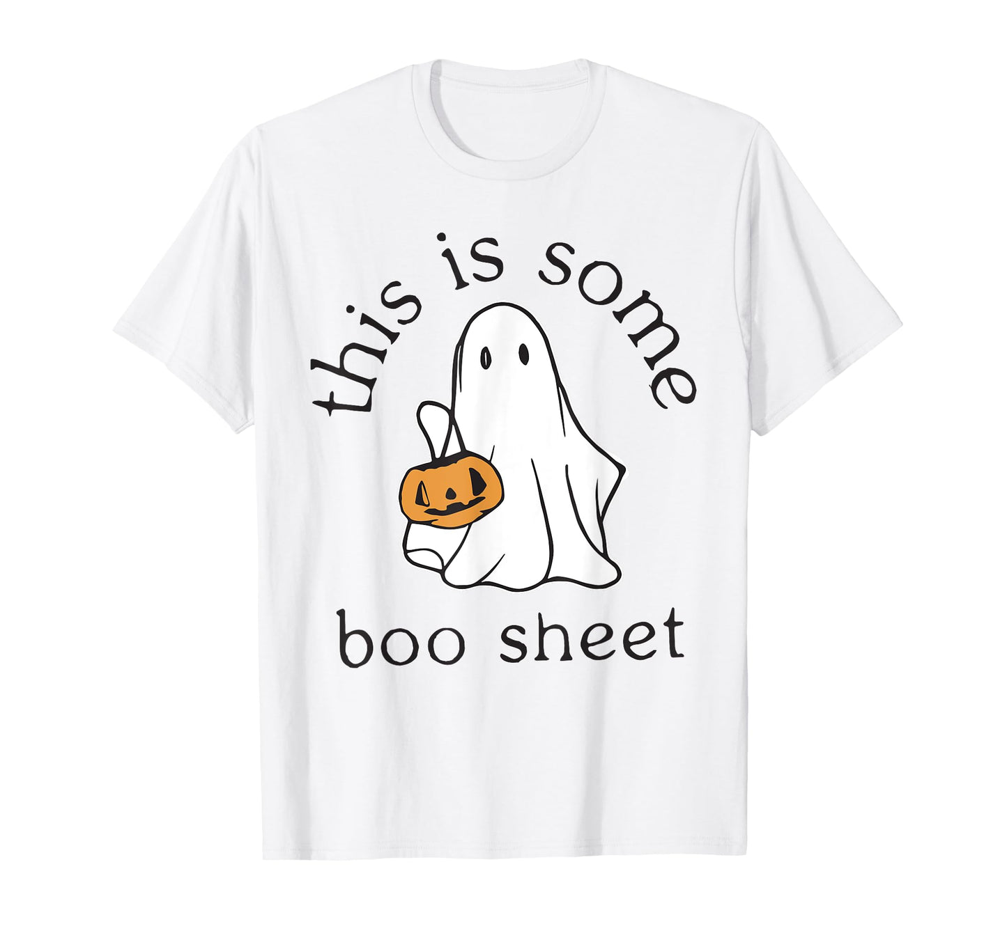 Funny Boo Pumpkin Halloween This Is Some Boo Sheet Ghost T-Shirt