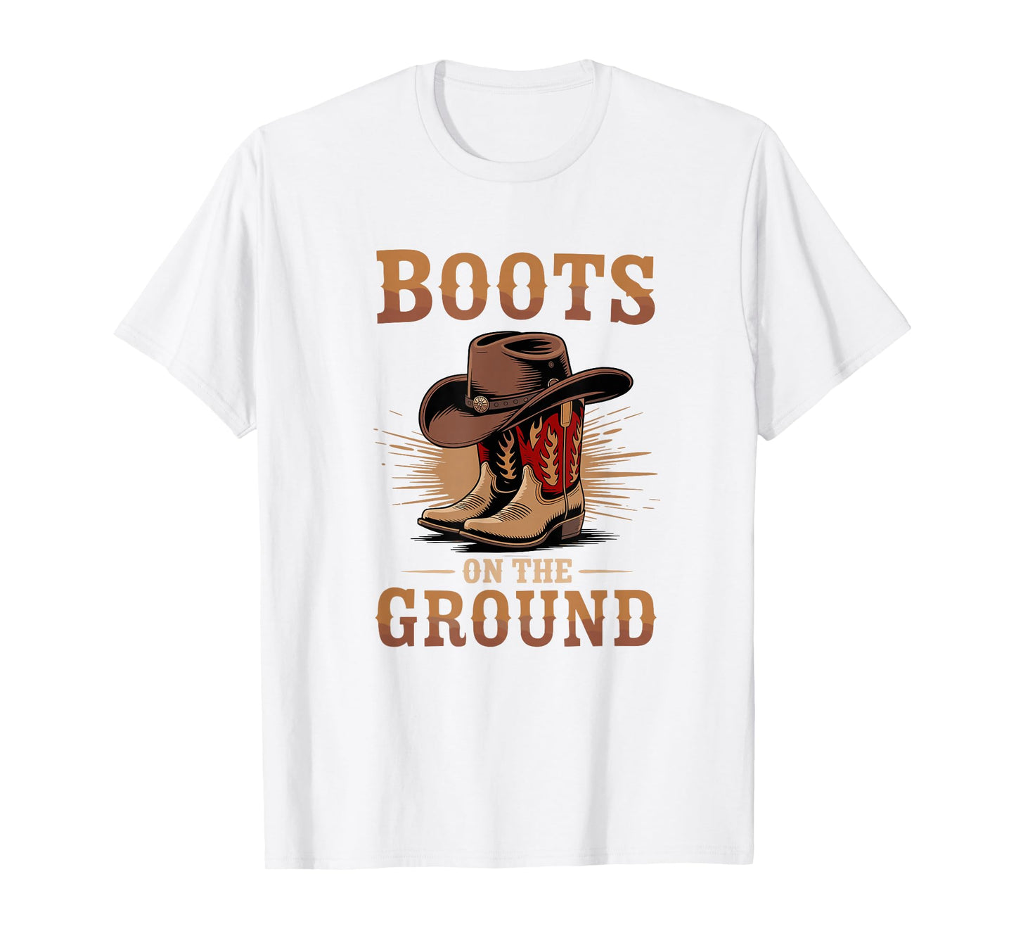 Boots On The Ground Cowboy Boots Western Country Style T-Shirt
