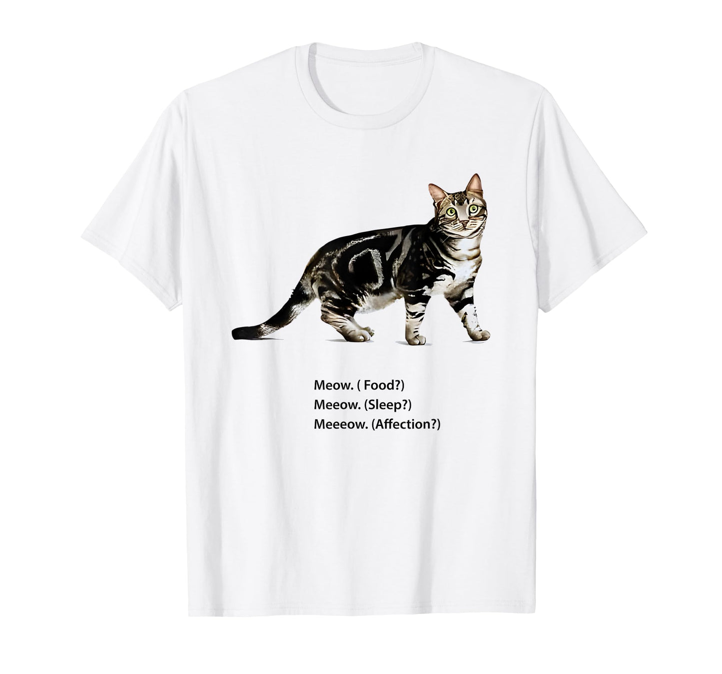 Cat Meow Food Meeow Sleep Meeeow Affection T-Shirt for Men Women