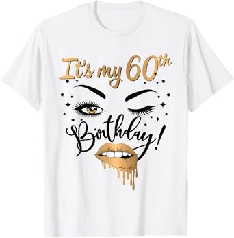 It's My 60th Birthday Queen 60 Years Old Eye Lash Lips Kiss T-Shirt