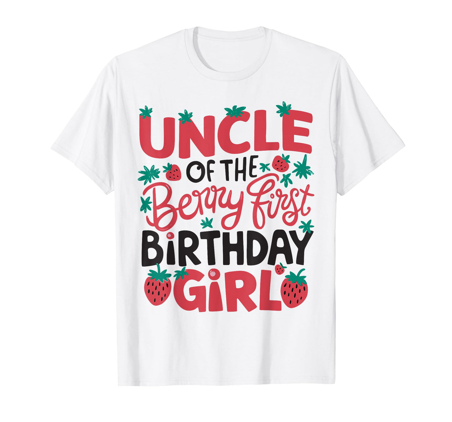 Uncle Of The Berry First Birthday Girl Strawberry T-Shirt