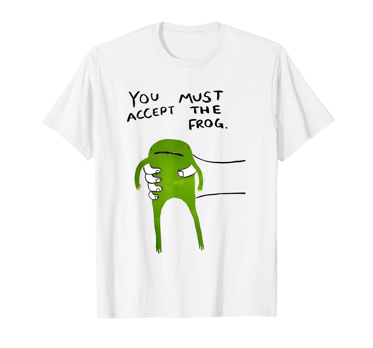 You Must Accept The Frog Funny Meme T-Shirt