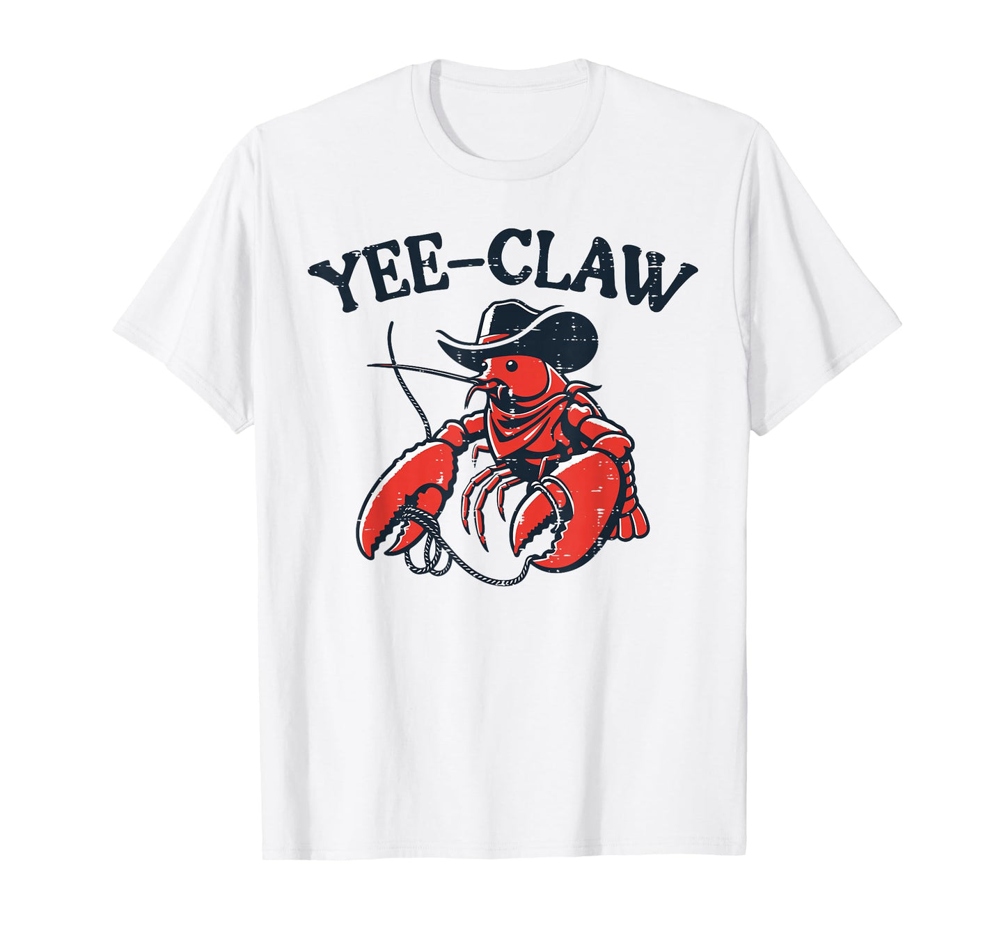 Lobster Crayfish Yee Claw Funny Crawfish Pun Men Women Kids T-Shirt