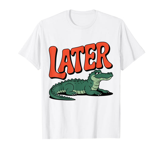 Later Gator Vintage Alligator Apparel For Men Women Kids T-Shirt