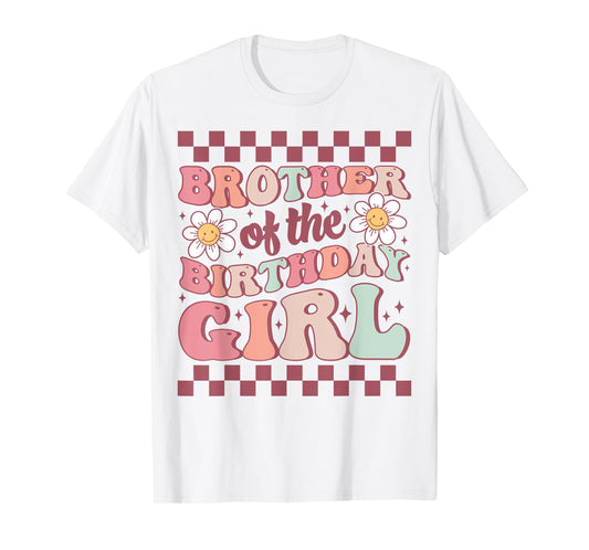 Brother of The Birthday Girl Family Groovy Birthday Party T-Shirt