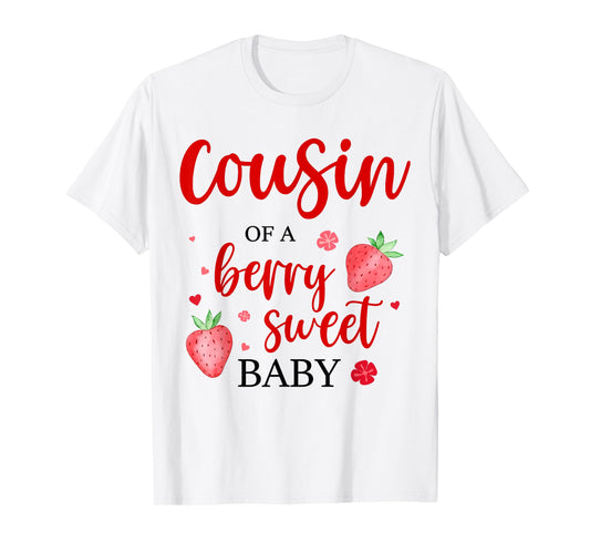 Cousin Of A Berry Sweet One Strawberry Baby First Birthday T-Shirt