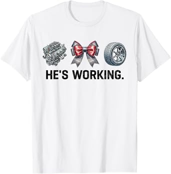 Mechanic Garage Hes Working Coquette Bow Auto Car Mechanic T-Shirt