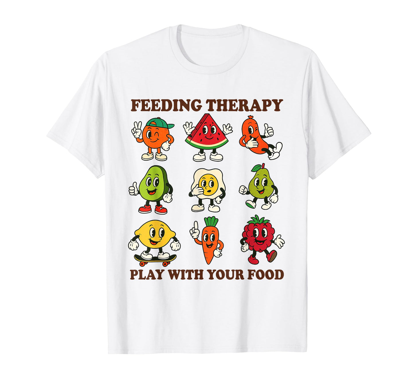 Feeding Therapist SLP OT Feeding Therapy Play With Your Food T-Shirt